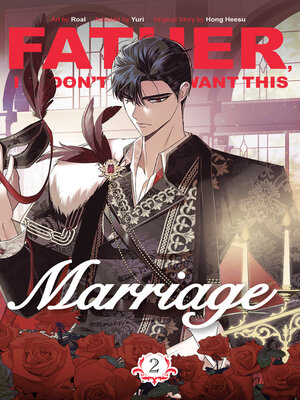 cover image of Father, I Don't Want This Marriage, Volume 2